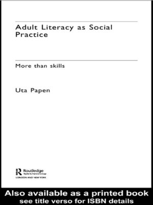 cover image of Adult Literacy as Social Practice